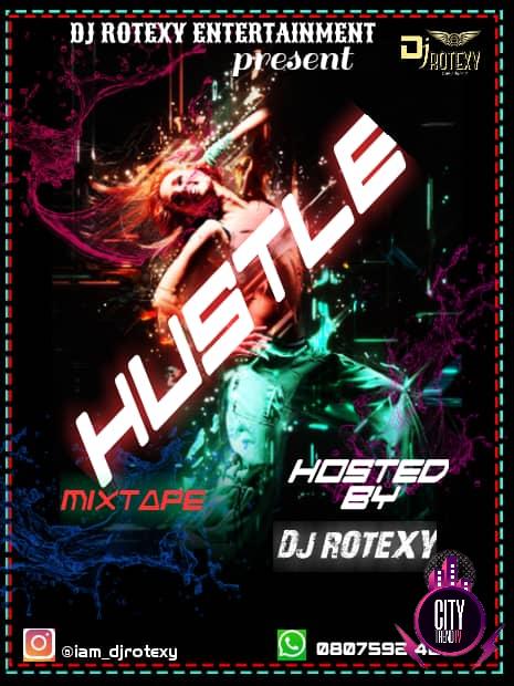 DJ Rotexy – Hustle Mix