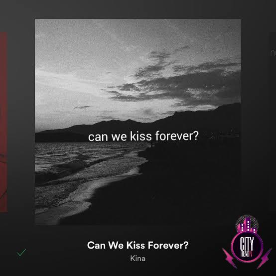 Kina — Can We Kiss Forever ft. Adriana Proenza