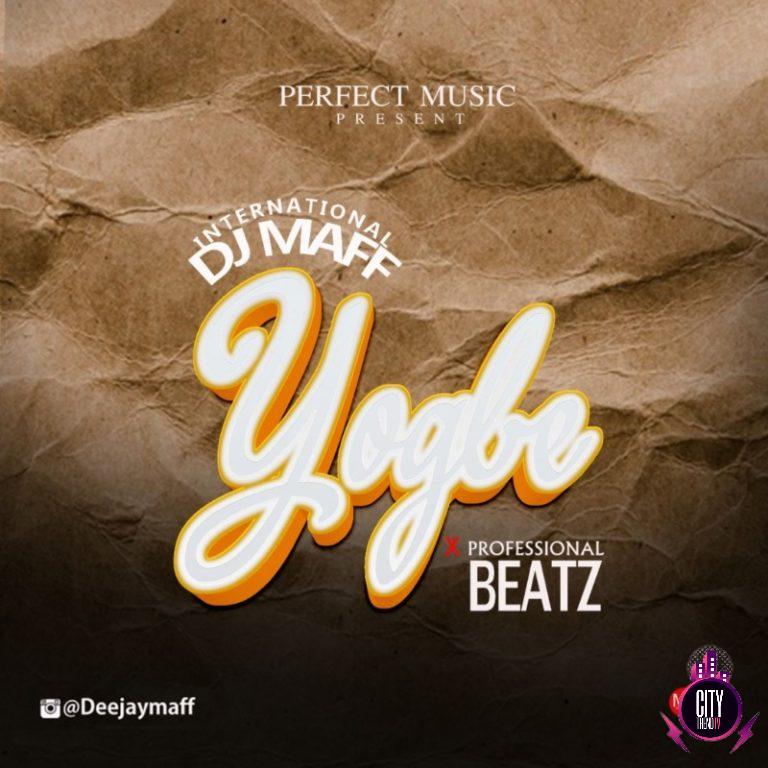 DJ Maff x Professional Beatz – Yogbe