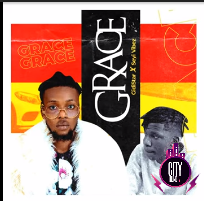 Gidistar ft. Seyi Vibez — Grace