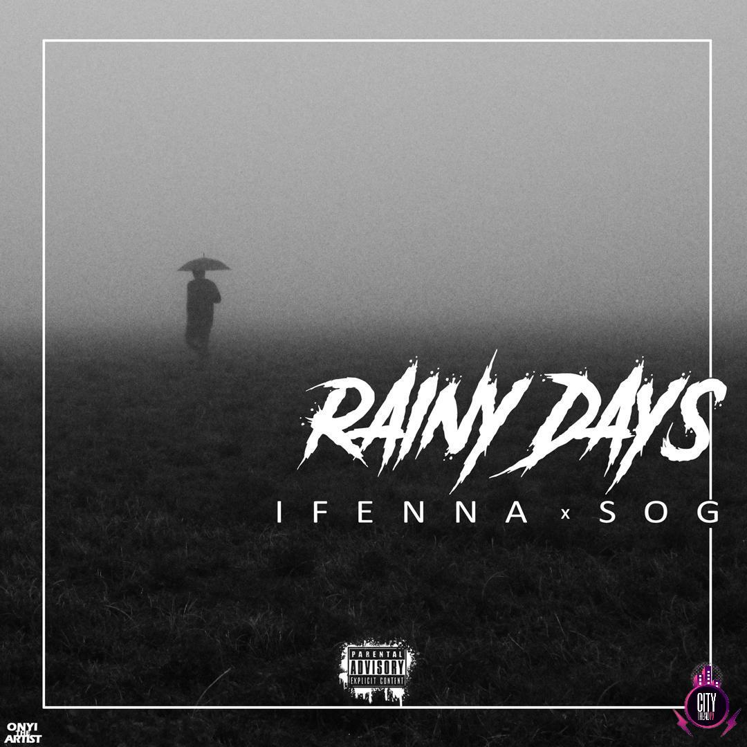 Ifenna x SOG – Rainy Days