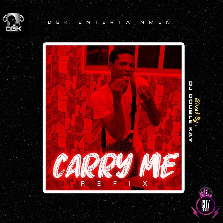 DJ Double Kay – Carry Me Refix