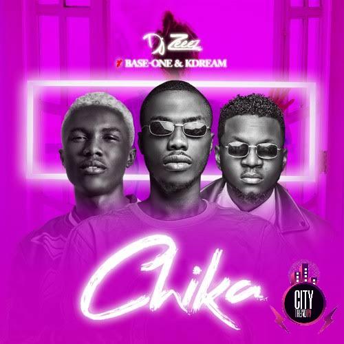 DJ Zeeez ft. Base One KDream — Chika