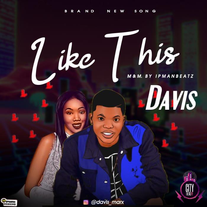 Davis – Like This MM by Ipmanbeatz