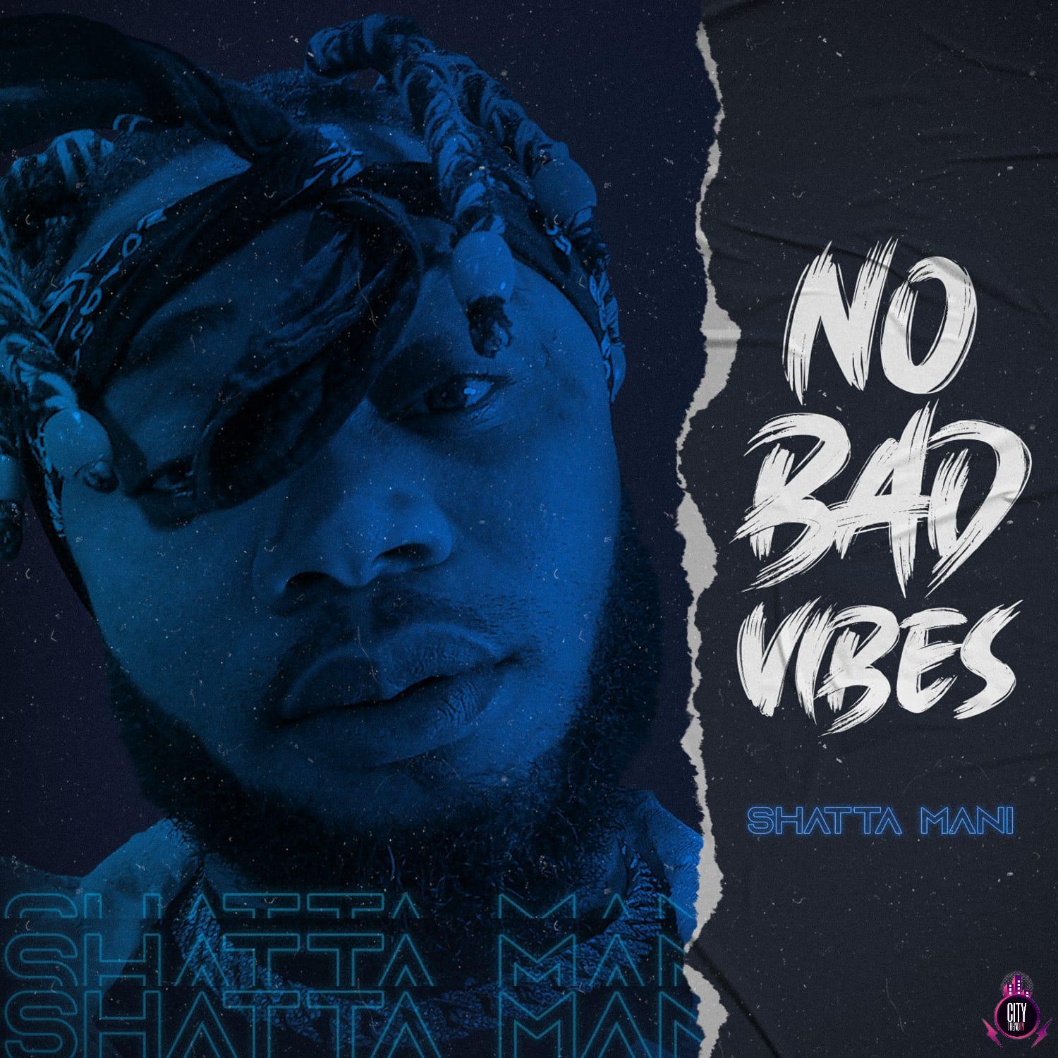 Download Shatta Mani – No Bad Vibes Complete EP