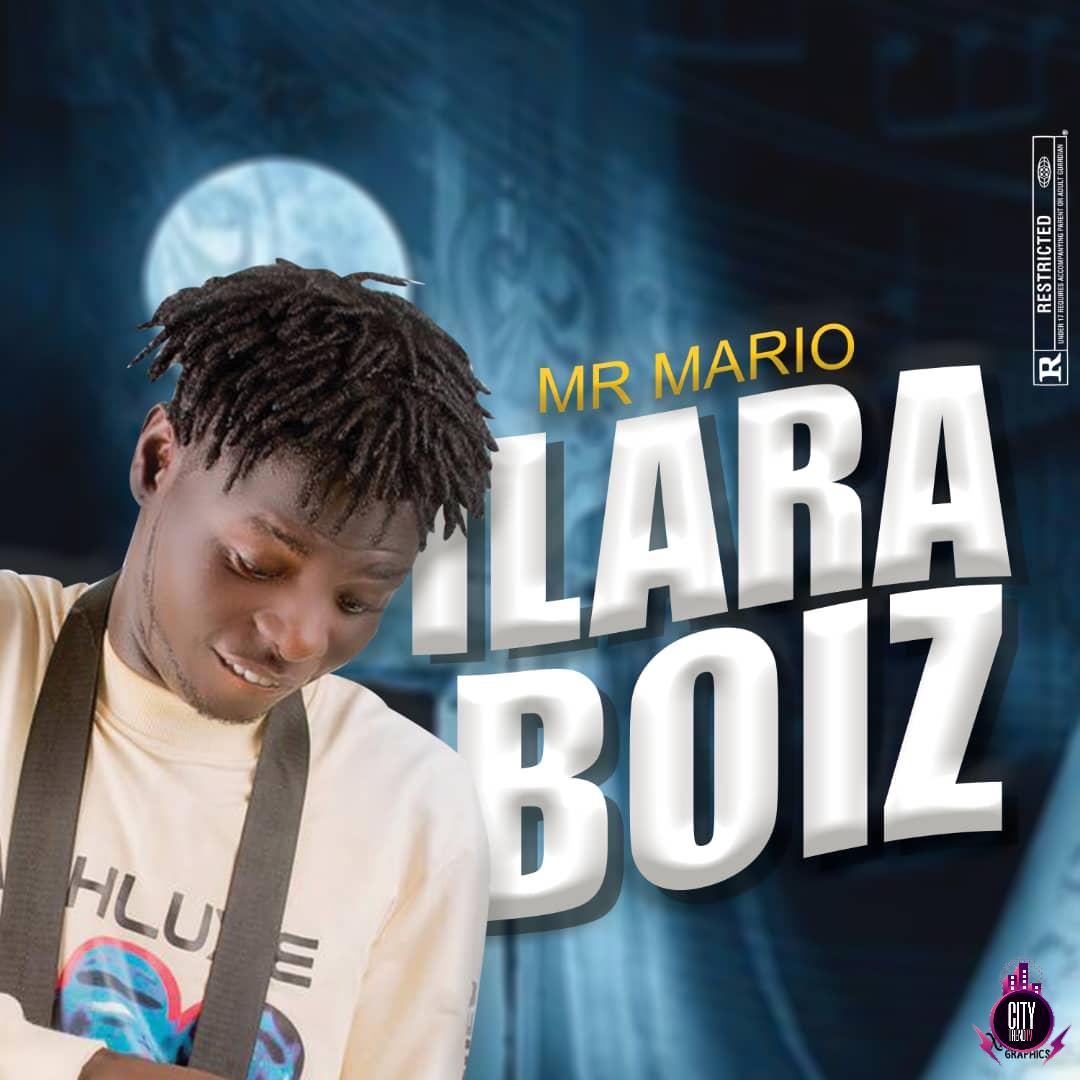 Mr Mario – 4 Ilara Boiz Refix