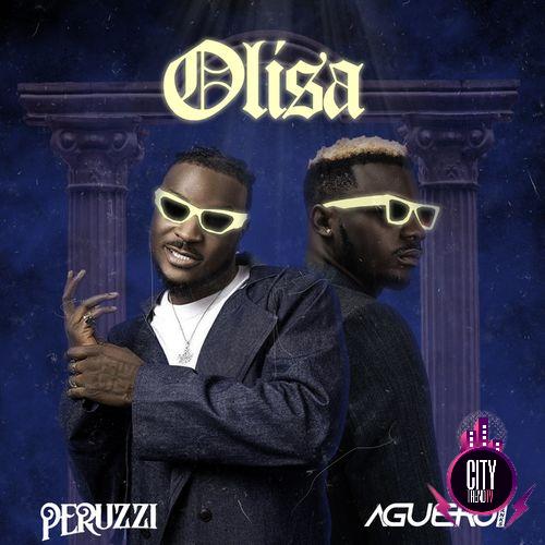Aguero Banks – Olisa ft. Peruzzi