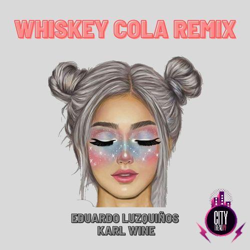 Eduardo Luzquinos – Whiskey Whisky Cola Remix