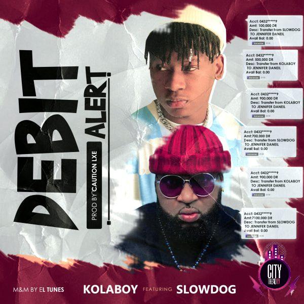 Kolaboy ft. Slowdog – Debit Alert
