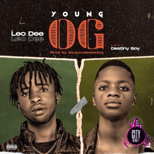 Leo Dee ft. Destiny Boy – Young OG
