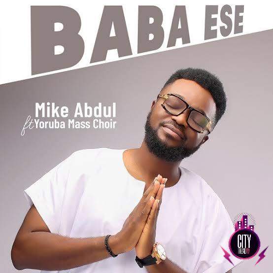Mike Abdul – Baba Ese