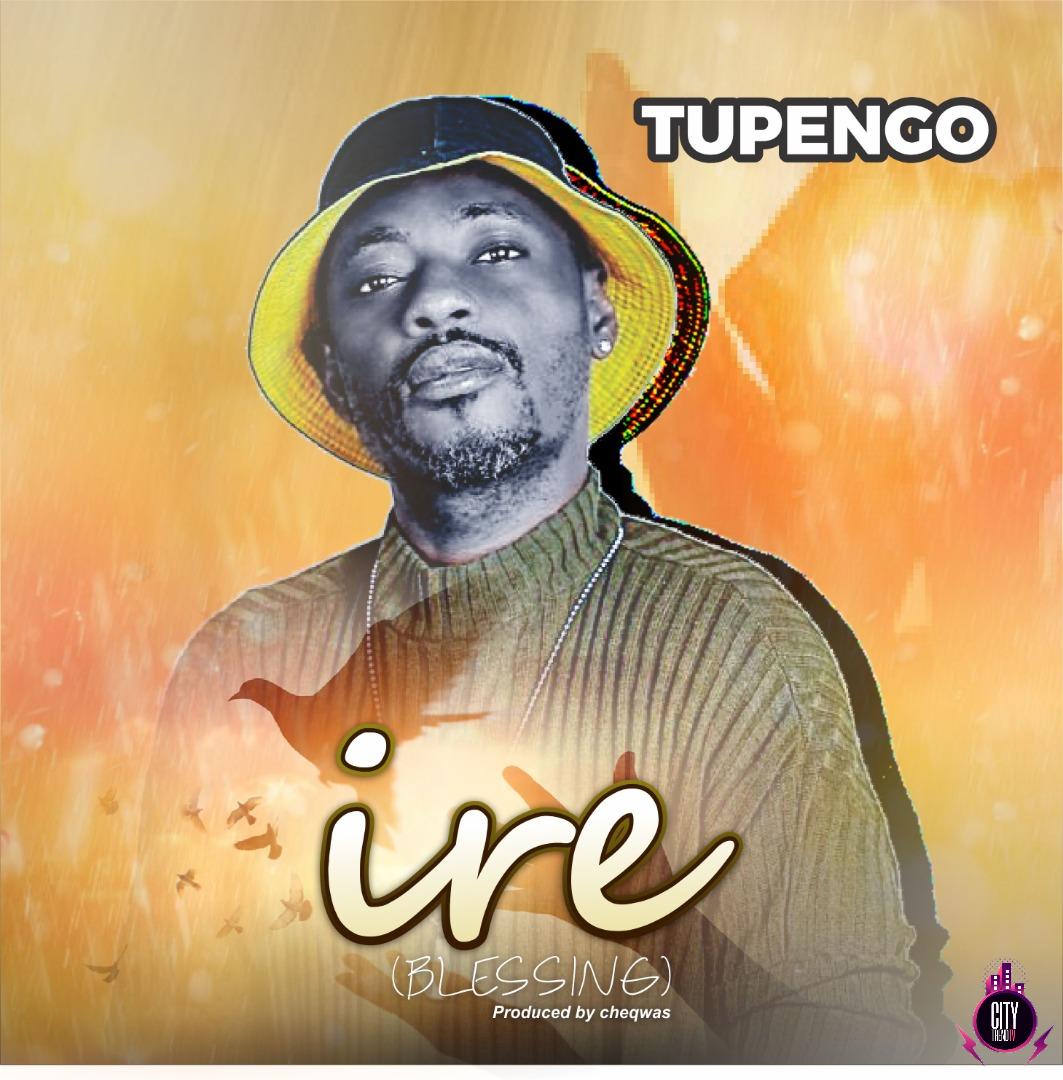 Tupengo – Ire Blessing