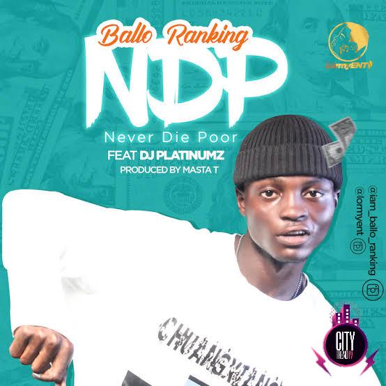 Balloranking — NDP Never Die Poor ft. DJ Platinumz