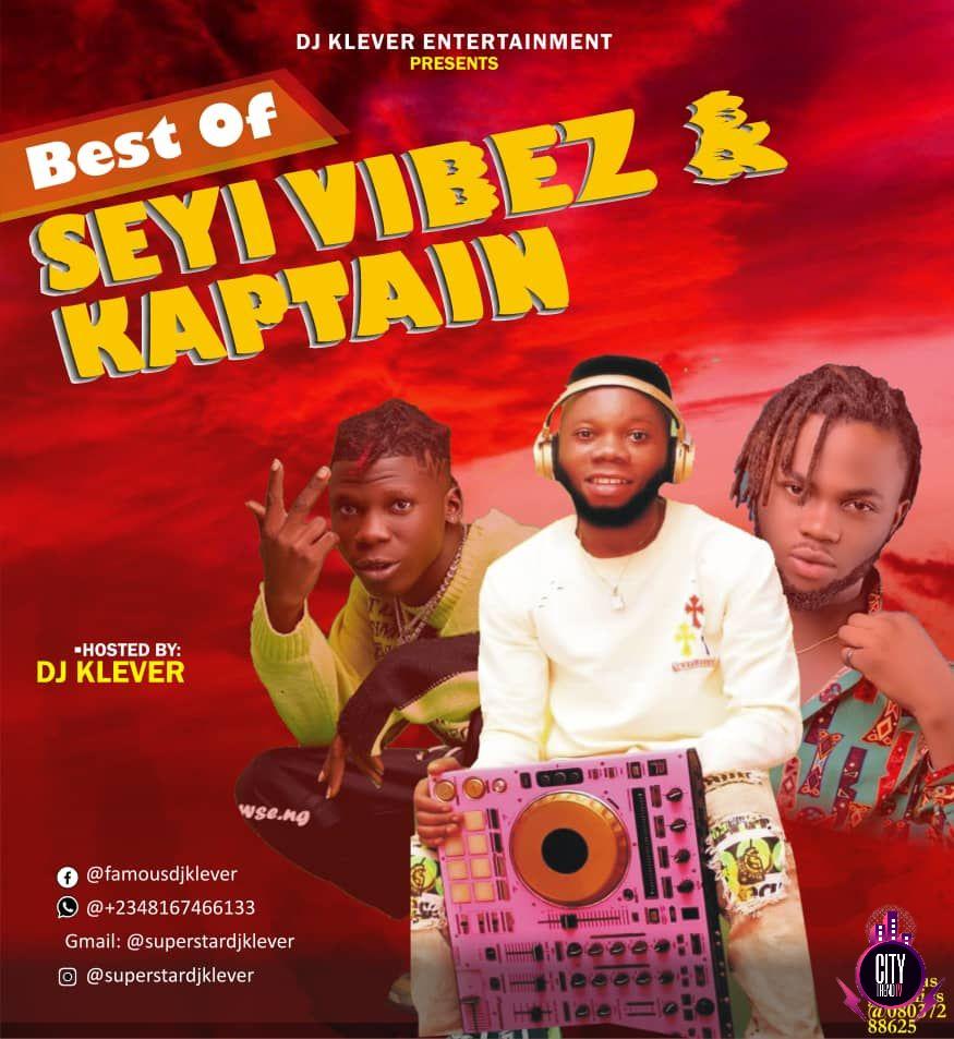 DJ Klever – Best Of Seyi Vibez Kaptain