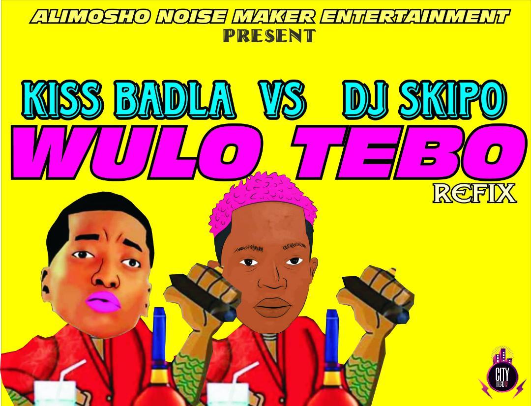 DJ Skipo ft. Kiss Badla – Wulo Tebo Refix