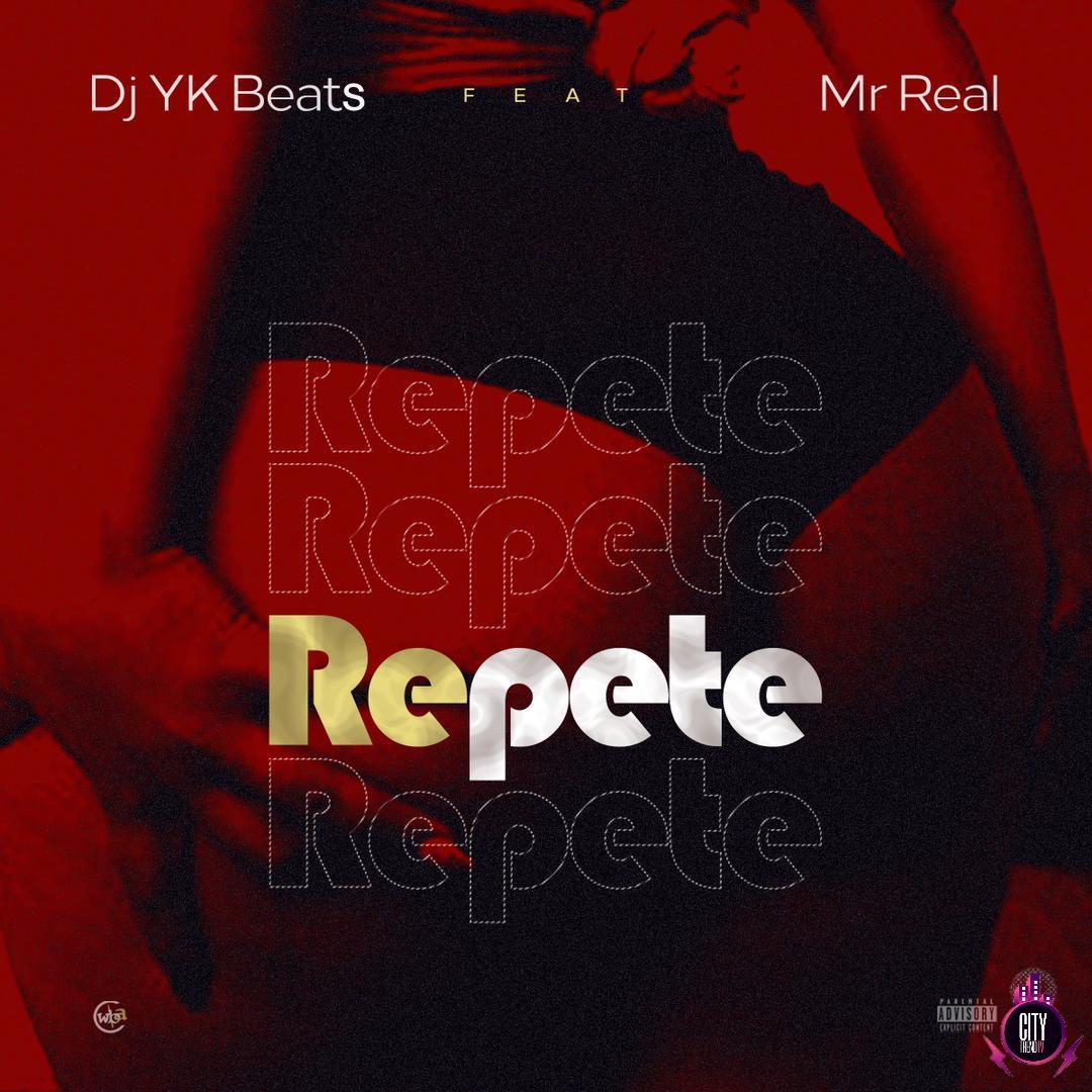 DJ Yk Beat ft. Mr Real — Repete