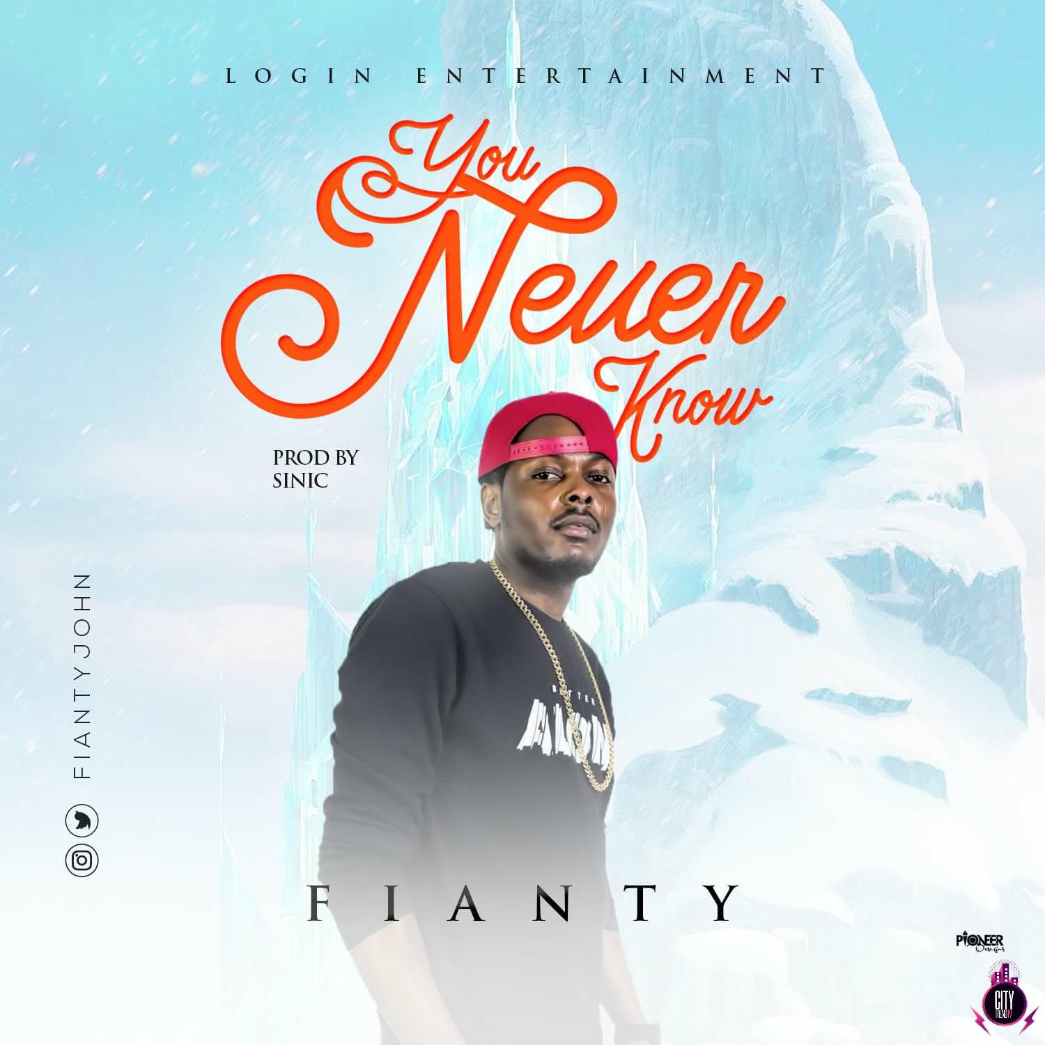 Fianty – You Never Know Prod. Sinic