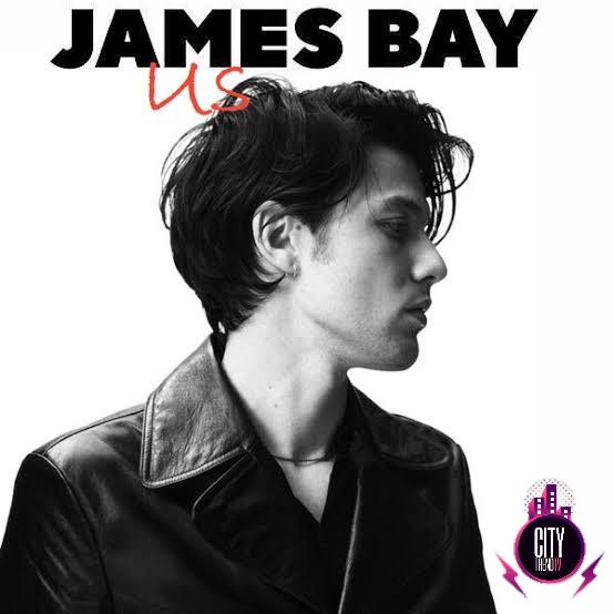 James Bay — Us