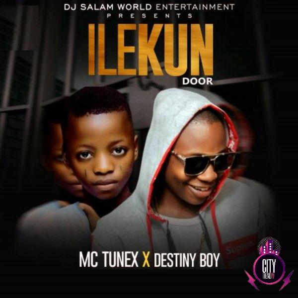 MC Tunex ft. Destiny Boy — Ilekun Door