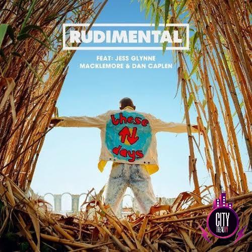 Rudimental — These Days ft. Jess Glynne Macklemore