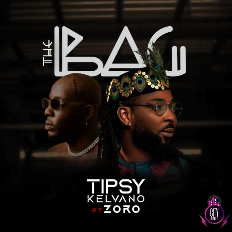 Tipsy Kelvano – The Bag ft. Zoro Prod. Skelly