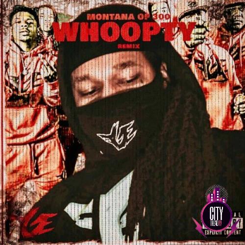 Montana Of 300 — Whoopty Remix