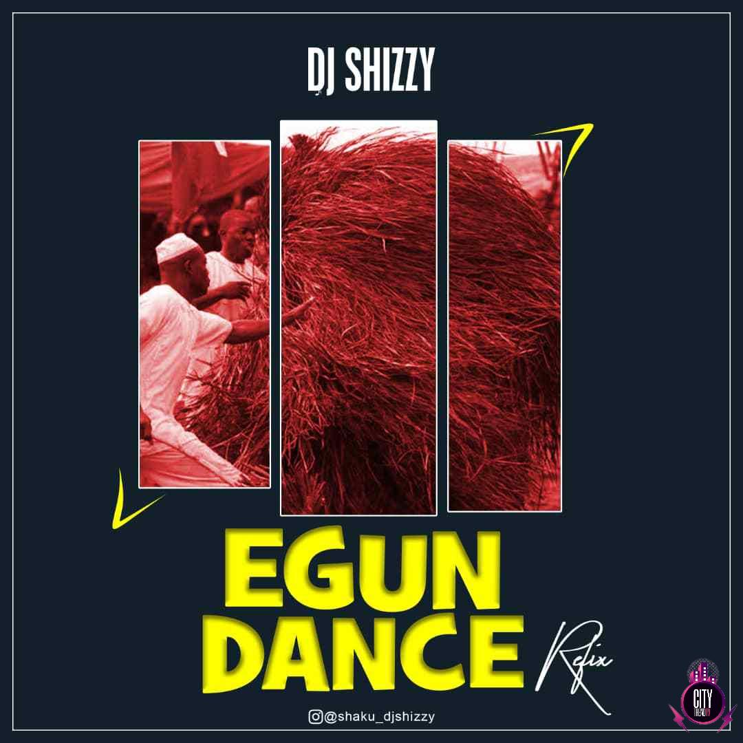 DJ Shizzy – Egun Dance