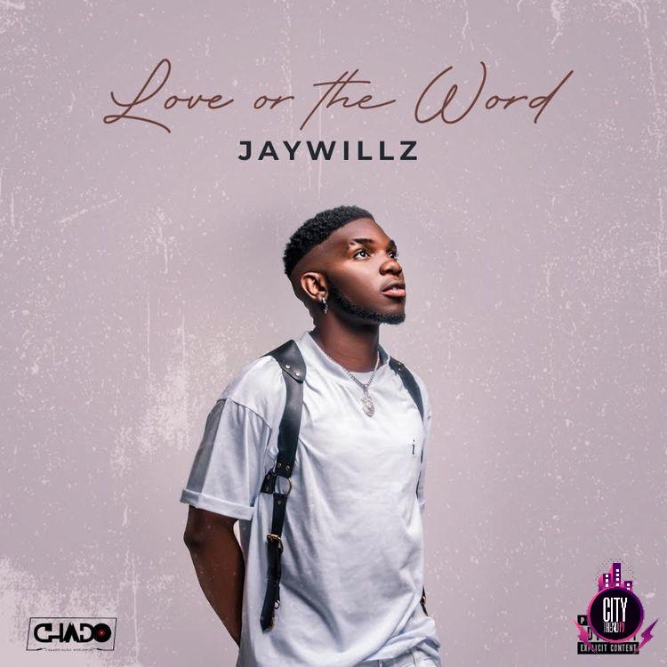 Download Jaywillz – Love Or The Word EP Zip