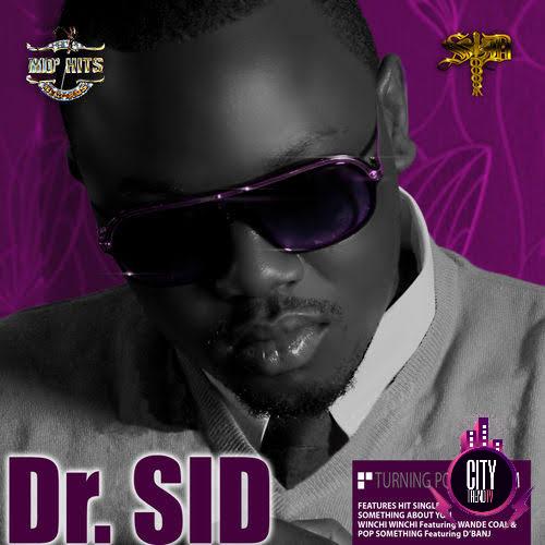 Dr. Sid ft. Dbanj — Pop Something