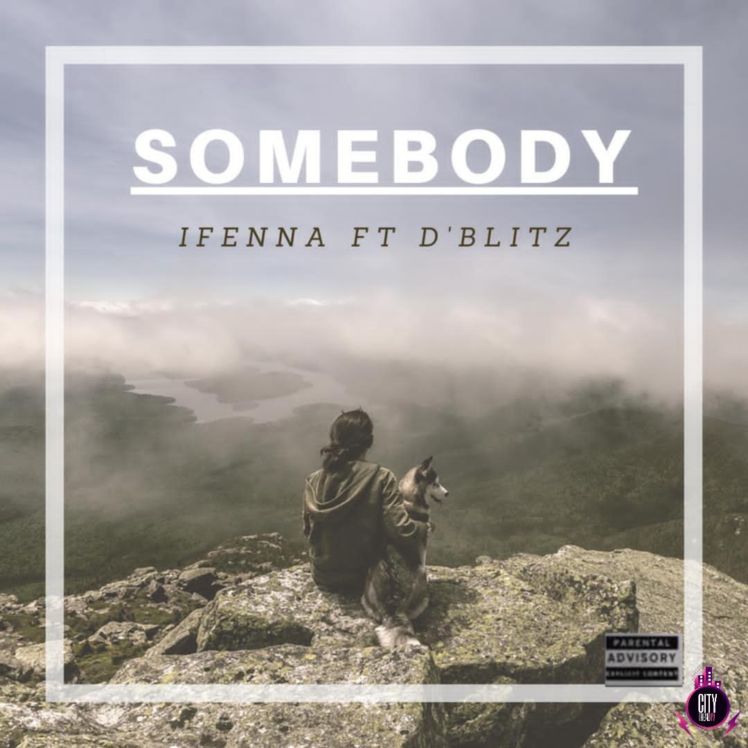 Ifenna ft. D Blitz — Somebody