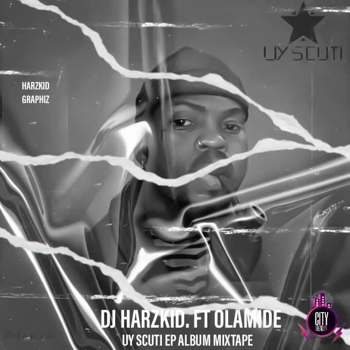 Certified DJ Harzkid — Best Of Olamide Uy Scuti Ep Mix