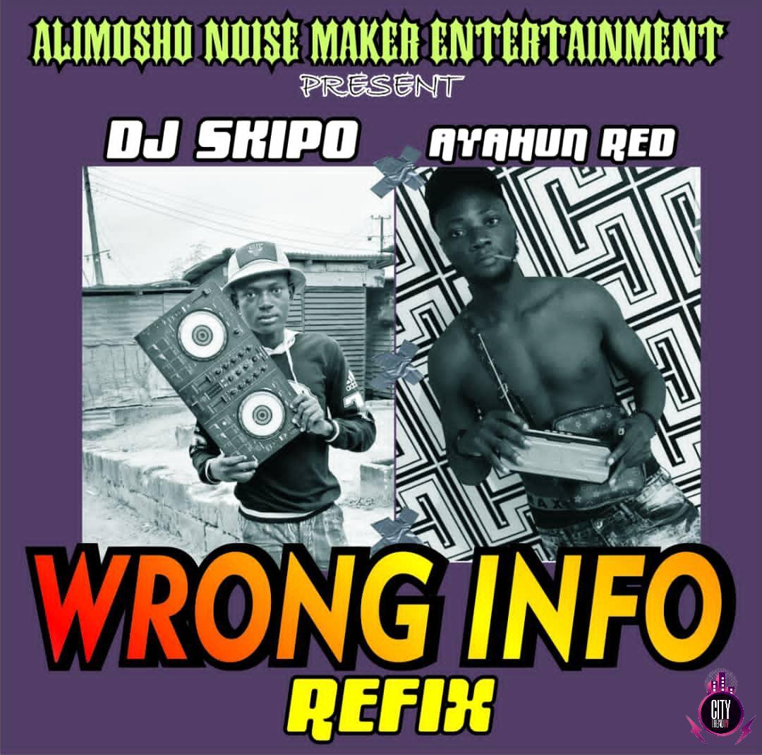 DJ Skipo ft. Ayahun Red — Wrong Info Refix