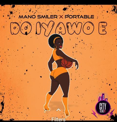 Mano Smiler x Portable — Do Iyawo E