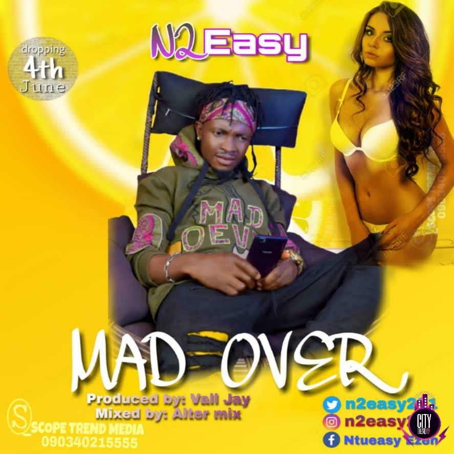 N2easy — Mad Over Prod. Val Jay