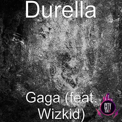 Durella — Gaga ft. Wizkid
