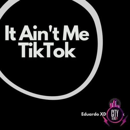 Eduardo XD – It Aint Me TikTok Remix ft. DJ Abux