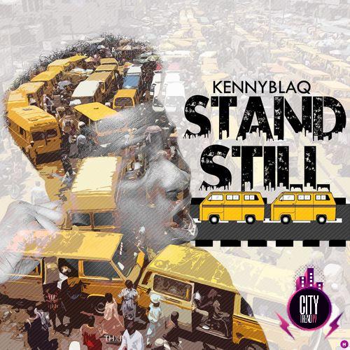 Kenny Blaq — Stand Still