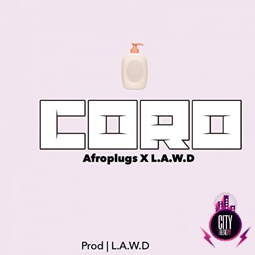 Afroplugs — Coro ft. L.A.W.D