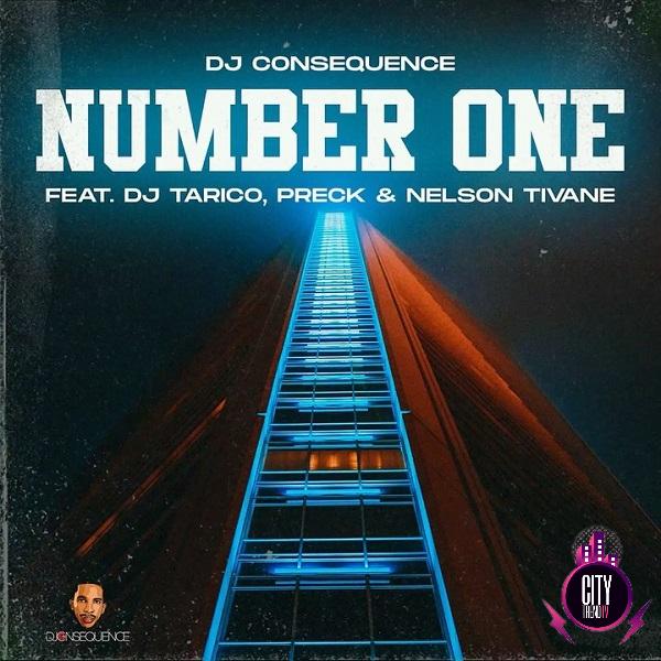 DJ Consequence – Number One ft. DJ Tarico Preck Nelson Tivane