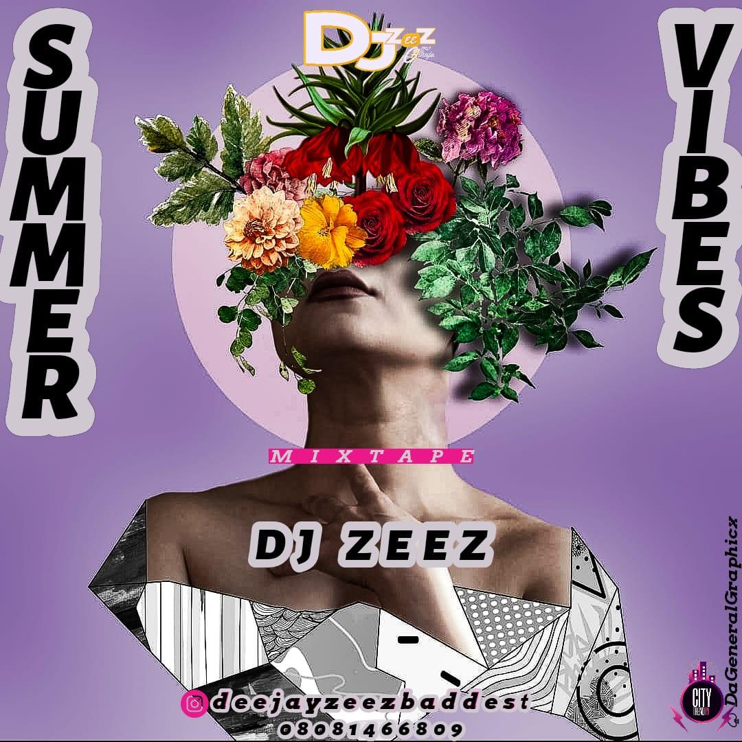 DJ Zeez Baddest — Summer Vibes Mix