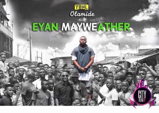 Download Olamide — Eyan Mayweather Zip