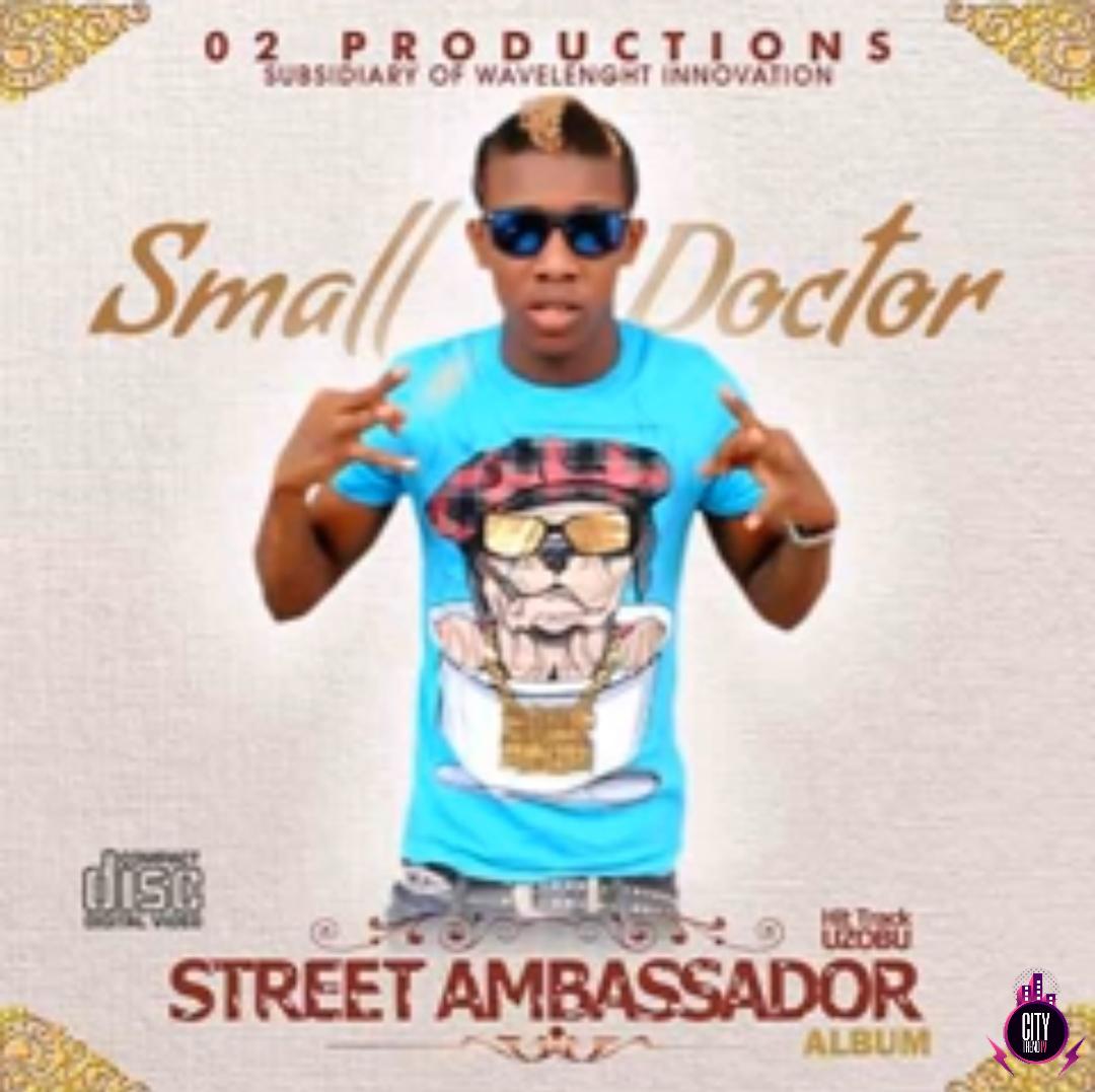 Download Small Doctor — Street Ambassador Complete Album