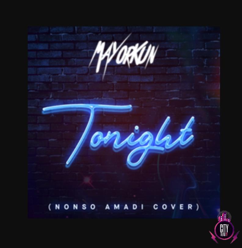 Mayorkun — Tonight Nonso Amadi Cover