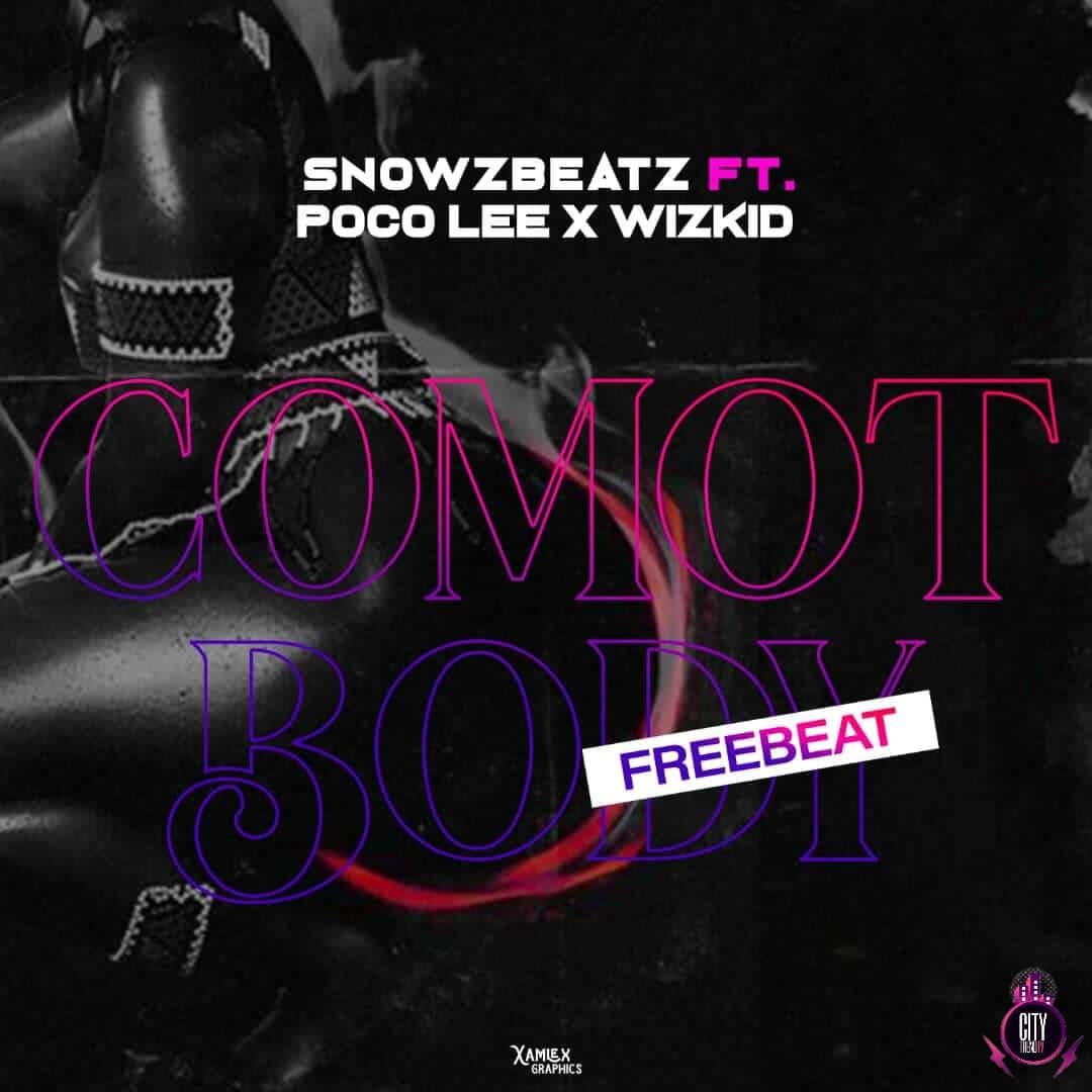Snowz ft. Poco Lee x Wizkid – Comot Body Beat Instrumental