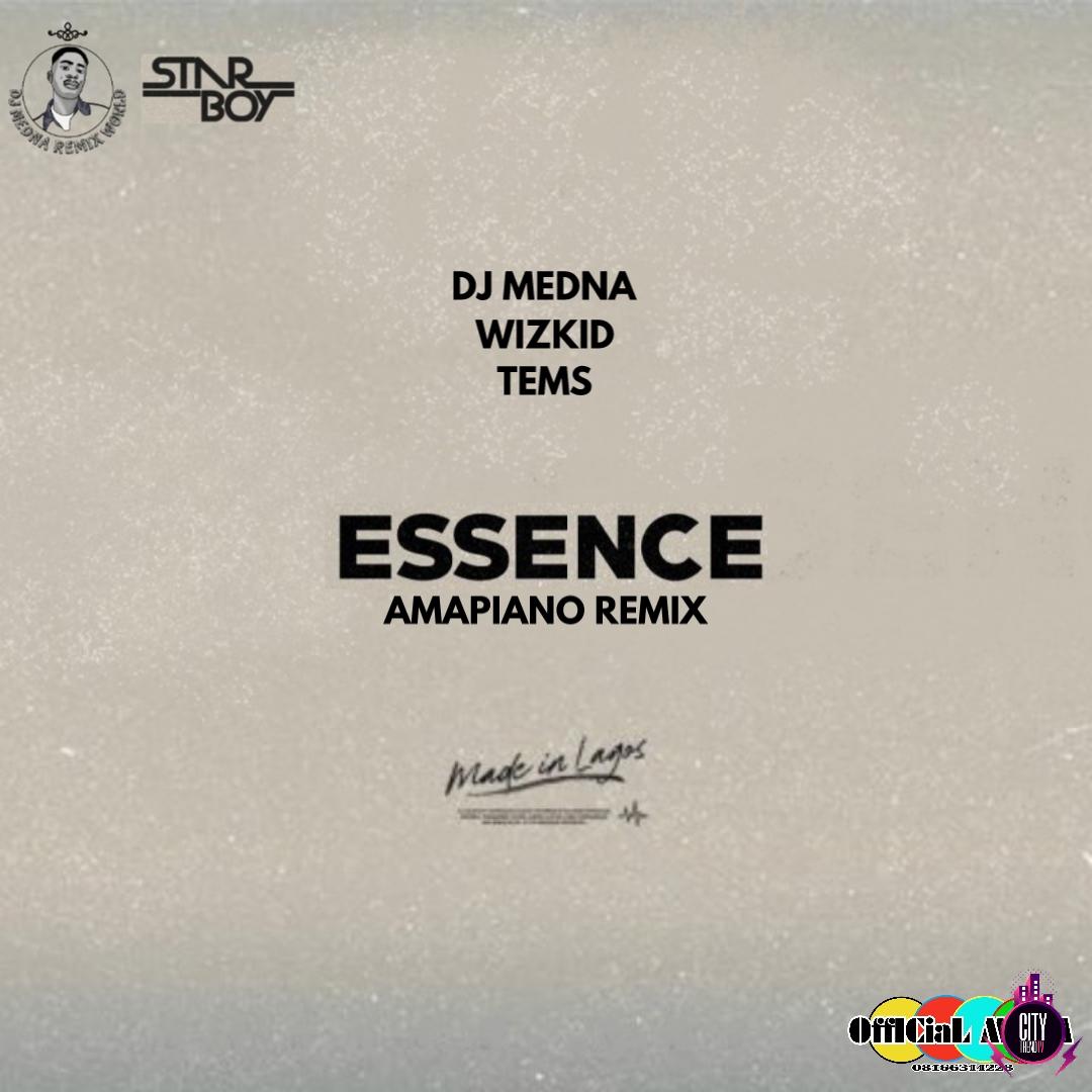 DJ Medna Wizkid — Essence Amapiano Remix ft. Tems