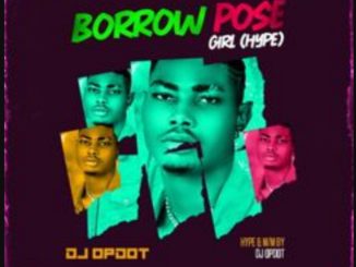 DJ OP Dot — Borrow Pose Girl Hype