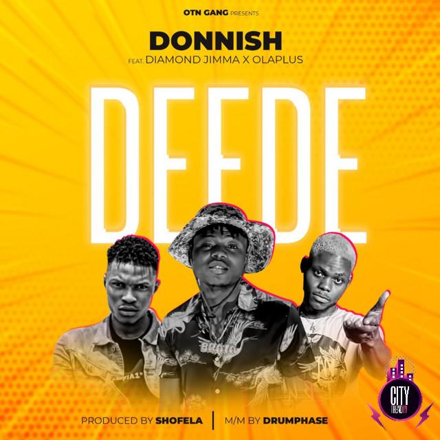 Donnish Brata ft. Diamond Jimma Olaplus — Deede