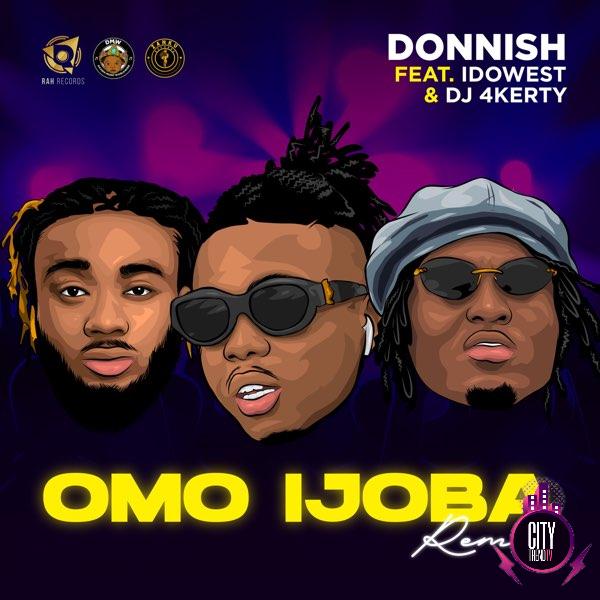 Donnish — Omo Ijoba Remix ft. Idowest DJ 4kerty