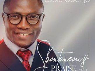 Download Laolu Gbenjo — Spontaneous Praise Vol. 1