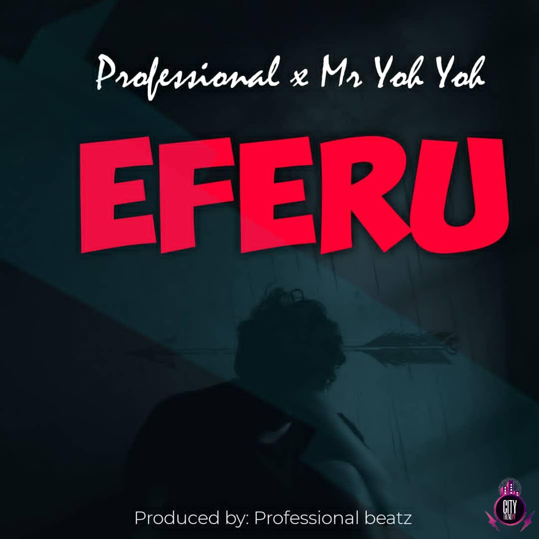 Professional Beat x Mr Yoh Yoh — Omo Eferu